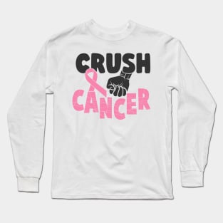 crush cancer Long Sleeve T-Shirt